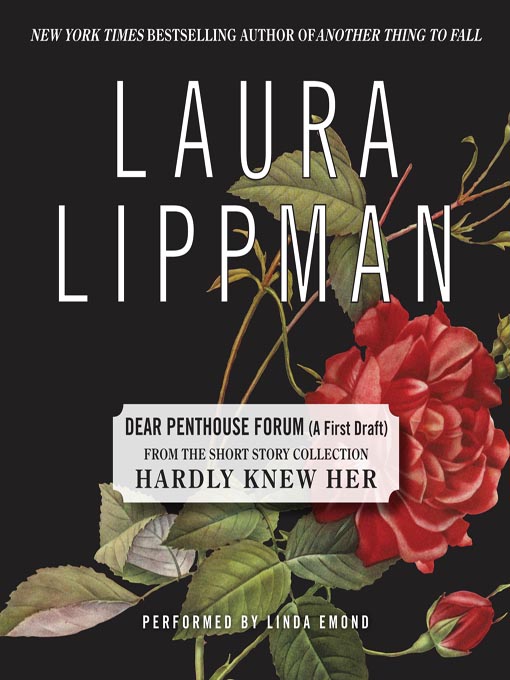 Title details for Dear Penthouse Forum (A First Draft) by Laura Lippman - Available